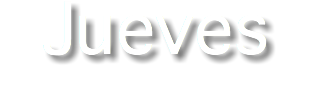 Jueves